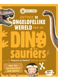 Feit & fun - De ongelofelijke wereld van de Dinosauriërs